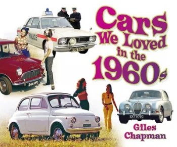 Image of Cars We Loved in the 1960s by Giles Chapman Paperback