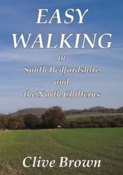 Image of Easy Walking in South Bedfordshire and the North Chilterns by Clive Brown Paperback