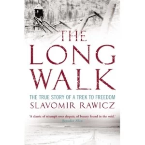 Image of The Long Walk: The True Story of a Trek to Freedom by Slavomir Rawicz (Paperback, 2007)