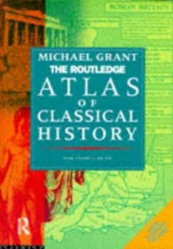 Image of The Routledge Atlas of Classical History by Michael Grant Paperback
