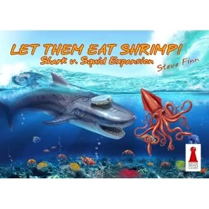 Image of Let Them Eat Shrimp Shark V. Squid