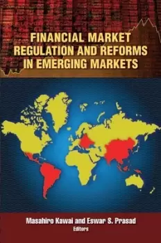 Image of Financial market regulation and reforms in emerging markets by Masahiro Kawai