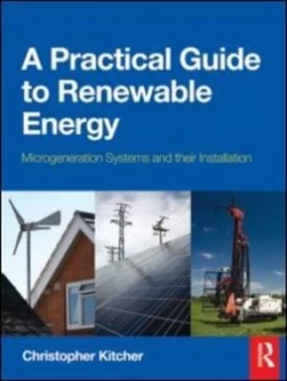 Image of A practical guide to renewable energy by Chris Kitcher