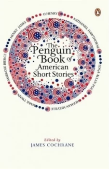 Image of The Penguin Book of American Short Stories by James Cochrane Book