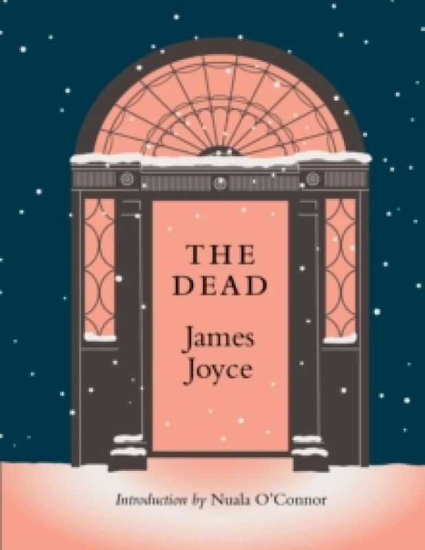 Image of THE DEAD : with a new introduction by Nuala O'Connor Hardback