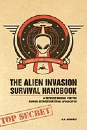 Image of alien invasion survival handbook a defense manual for the coming extraterre