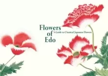 Image of Flowers of Edo : A Guide to Classical Japanese Flowers