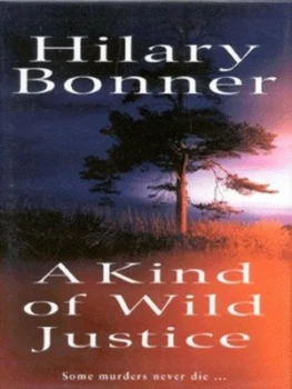 Image of A Kind of Wild Justice by Hilary Bonner Hardback