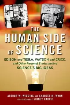 Image of The human side of science by Arthur W. Wiggins