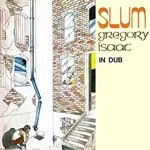 Image of Gregory Isaacs - Slum (In Dub) (Music CD)
