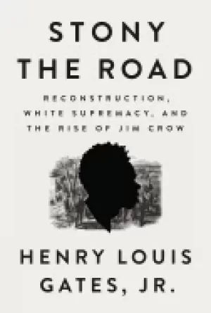 Image of stony the road reconstruction white supremacy and the rise of jim crow