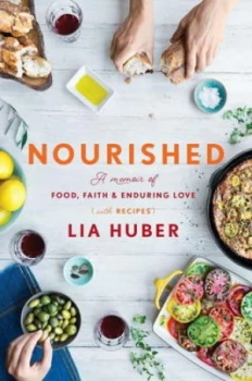 Image of Nourished by Lia Huber Hardback