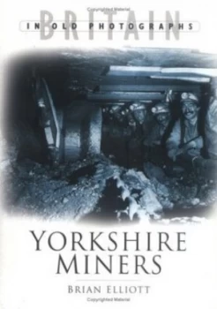 Image of Yorkshire Miners by Brian Elliott Paperback
