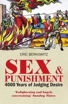 Image of Sex and punishment by Eric Berkowitz