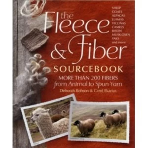 Image of The Fleece and Fiber Sourcebook: More Than 200 Fibers from Animal to Spun Yarn by Carol Ekarius, Deborah Robson (Hardback,...