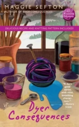 Image of Dyer Consequences by Maggie Sefton