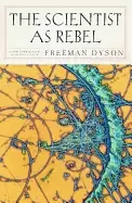 Image of scientist as rebel dyson freeman