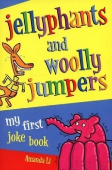 Image of Jellyphants and Wooly Jumpers by Amanda Li Paperback
