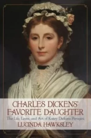 Image of Charles Dickens favorite daughter by Lucinda Hawksley