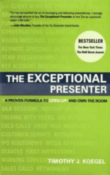 Image of The Exceptional Presenter by Timothy J Koegel Hardback