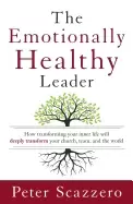 Image of emotionally healthy leader how transforming your inner life will deeply tra