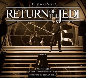 Image of The Making of Star Wars Return of the Jedi by J.W. Rinzler Hardback