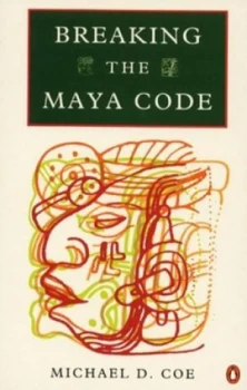 Image of Breaking the Maya Code by Michael D Coe Paperback