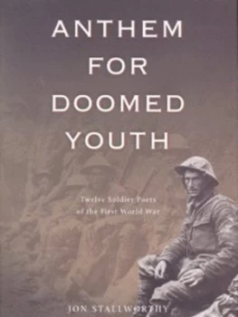 Image of Anthem for Doomed Youth by Jon Stallworthy Hardback