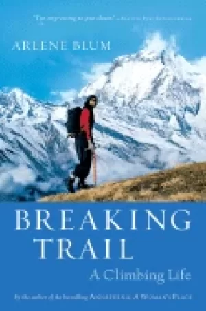 Image of breaking trail a climbing life