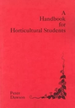 Image of A Handbook for Horticultural Students by Peter Dawson Paperback