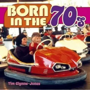 Image of Born in the 70s by Tim Glynne-Jones