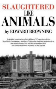 Image of Slaughtered like Animals by Edward Browning Paperback