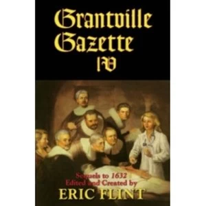 Image of Grantville Gazette IV by Baen Books (Book, 2010)