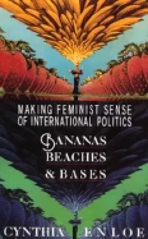Image of bananas beaches and bases making feminist sense of international politics