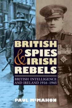Image of British Spies and Irish Rebels by Paul Mcmahon Book