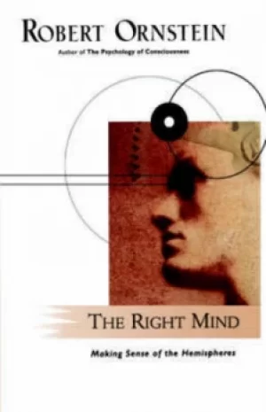 Image of The right mind by Robert E. Ornstein