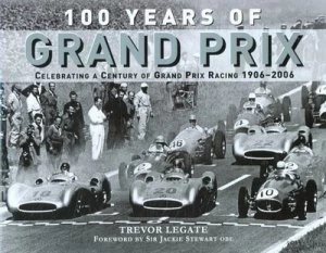 Image of 100 Years of Grand Prix by Trevor Legate Hardback