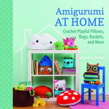 Image of Amigurumi at Home by Ana Paula Rmoli Paperback