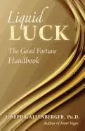 Image of liquid luck the good fortune handbook