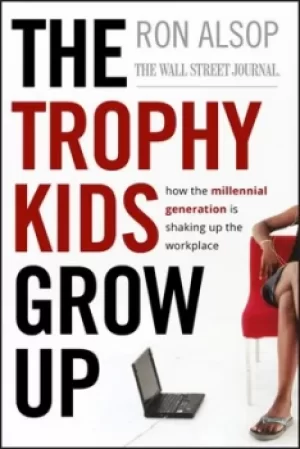 Image of The trophy kids grow up by Ron Alsop