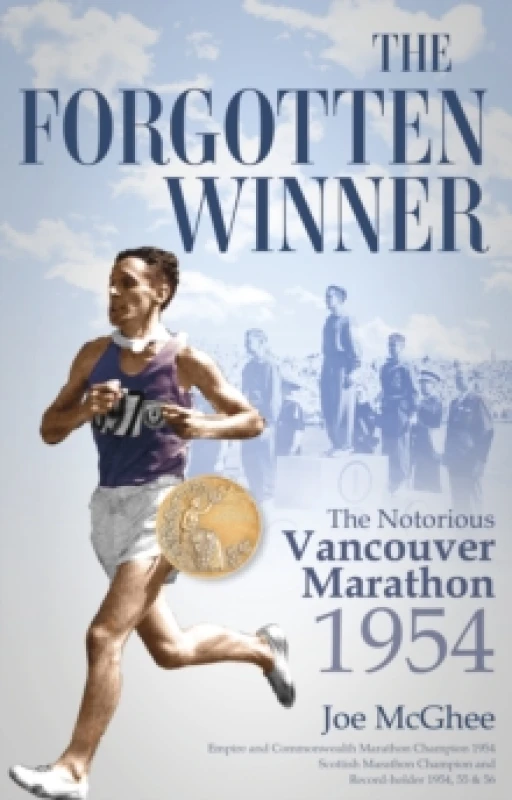 Image of The Forgotten Winner : The Notorious Vancouver Marathon 1954 Paperback / softback