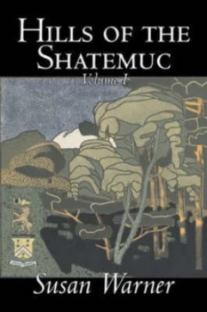 Image of Hills of the Shatemuc Volume I by Susan Warner Paperback