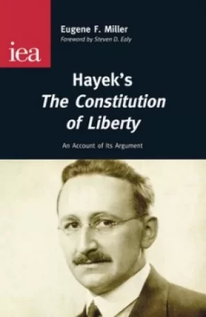 Image of Hayeks The Constitution of Liberty by Eugene F Miller