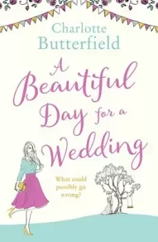Image of A beautiful day for a wedding by Charlotte Butterfield