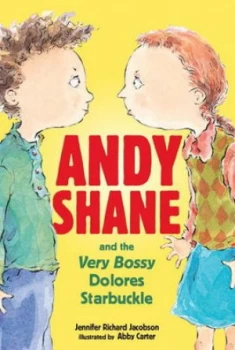 Image of Andy Shane and the Very Bossy Dolores Starbuckle by Jennifer Richard Jacobson Book