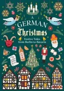 Image of A German Christmas : Festive Tales From Berlin to Bavaria