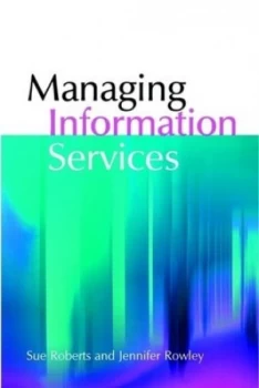 Image of Managing Information Services by Sue Roberts Book