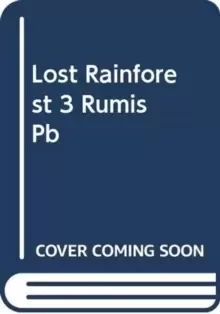Image of The Lost Rainforest #3: Rumi's Riddle