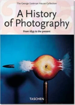Image of A History of Photography by William Johnson and Mark Rice and Carla Williams and Therese Mulligan and David Wooters Paperback