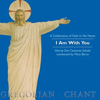 image of Gloriae Dei Cantores - A Celebration of Faith in His Name: I Am With You CD